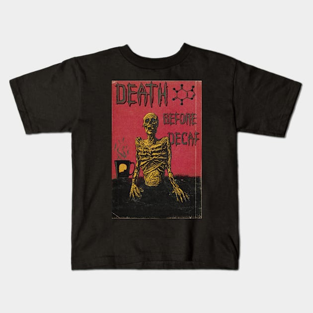 Death Before Decaf Kids T-Shirt by IcarusPoe